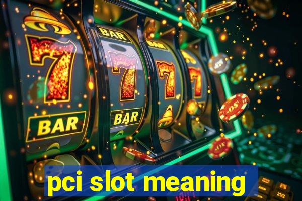 pci slot meaning