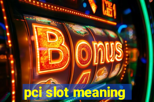 pci slot meaning