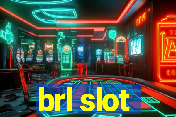 brl slot