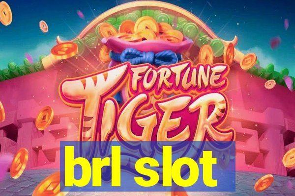 brl slot