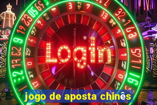 jogo de aposta chinês