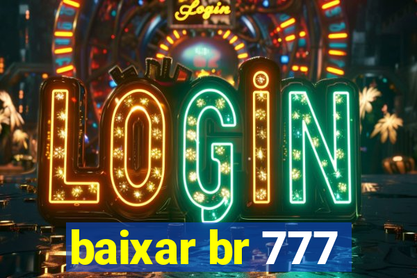 baixar br 777