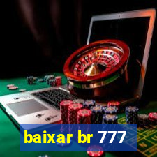 baixar br 777