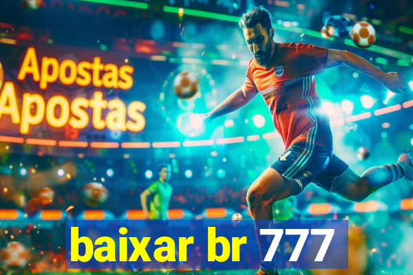 baixar br 777