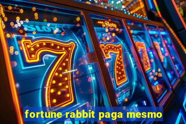 fortune rabbit paga mesmo