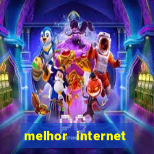 melhor internet gama df