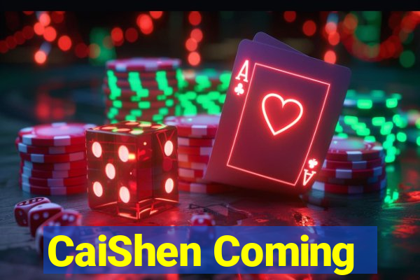 CaiShen Coming