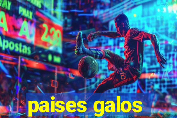 paises galos