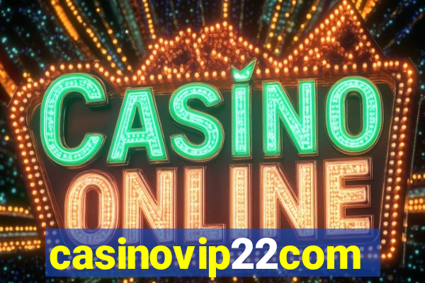 casinovip22com