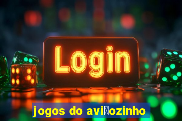 jogos do avi茫ozinho