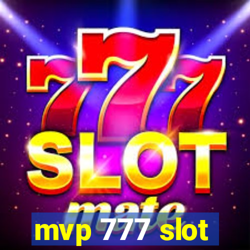 mvp 777 slot