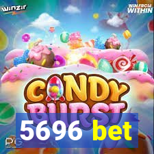 5696 bet