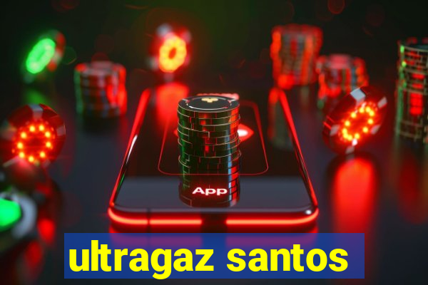 ultragaz santos