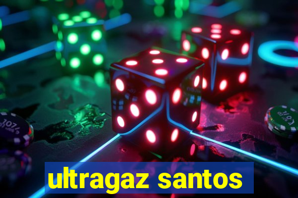 ultragaz santos