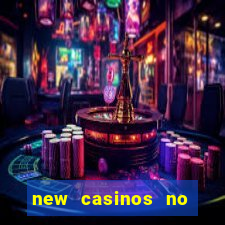 new casinos no deposit bonuses