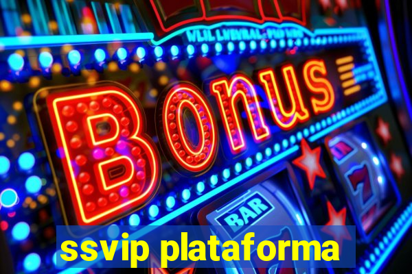 ssvip plataforma