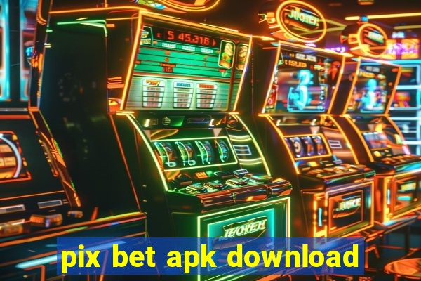 pix bet apk download