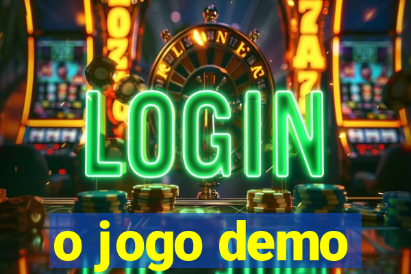 o jogo demo