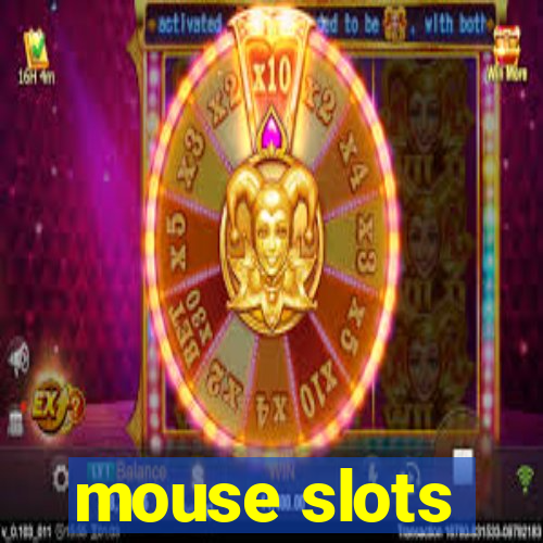 mouse slots