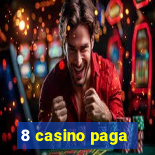 8 casino paga