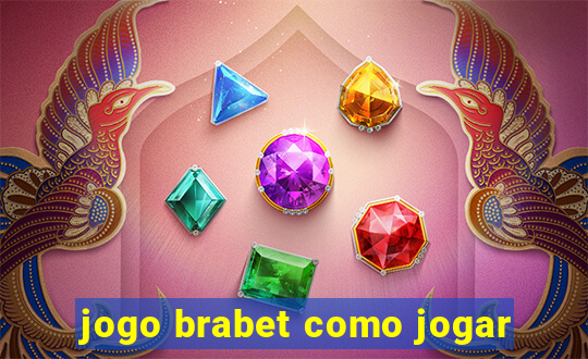 jogo brabet como jogar