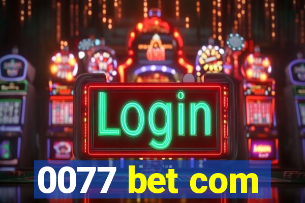 0077 bet com