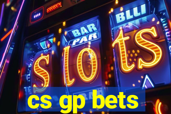 cs gp bets