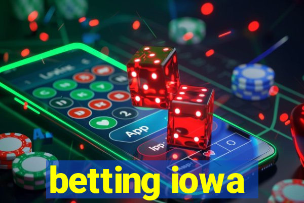 betting iowa