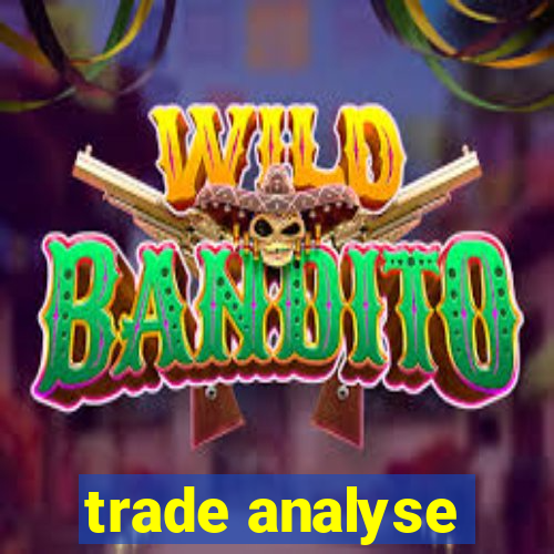 trade analyse