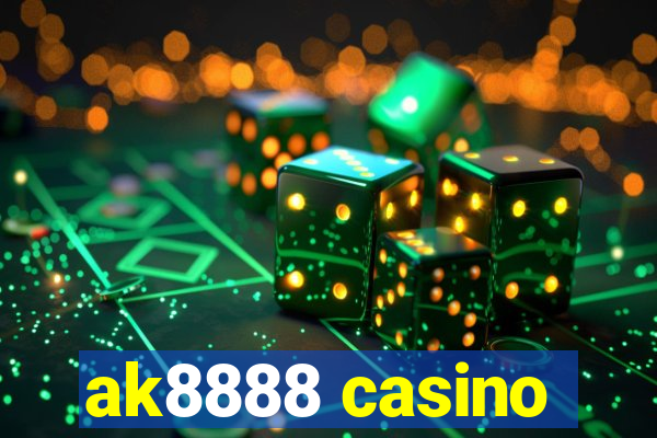 ak8888 casino