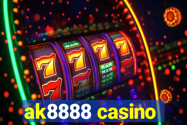 ak8888 casino