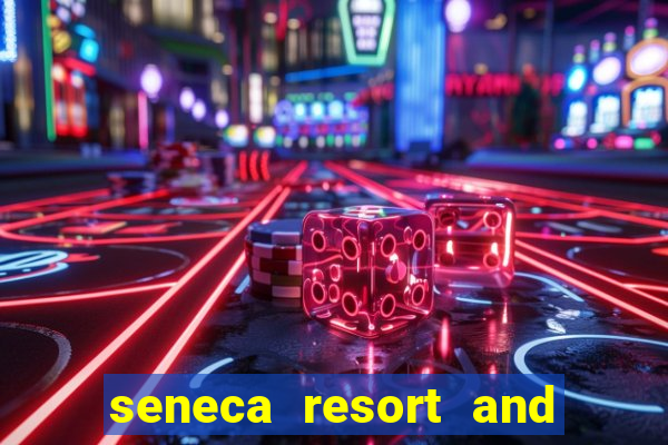 seneca resort and casino niagara