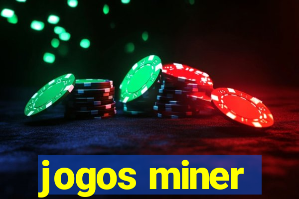 jogos miner