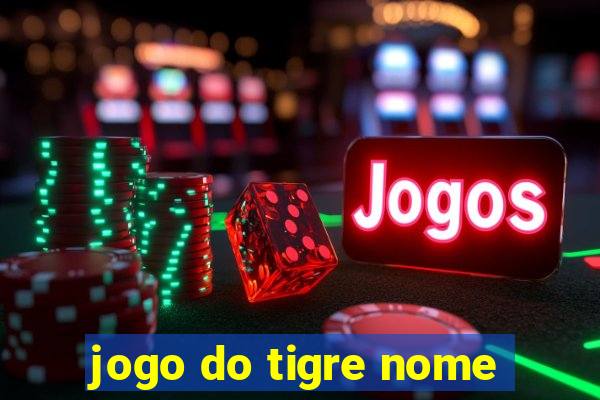 jogo do tigre nome