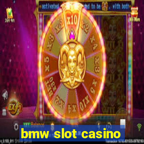 bmw slot casino