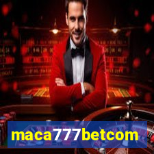 maca777betcom