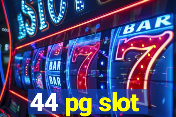 44 pg slot