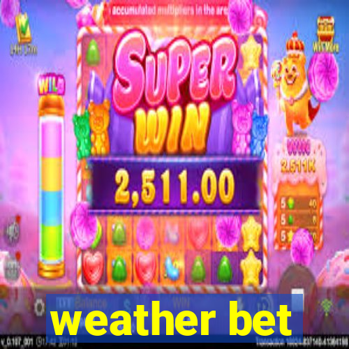 weather bet