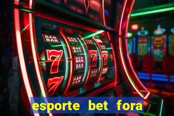 esporte bet fora do ar hoje