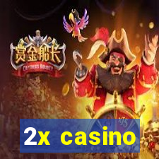 2x casino