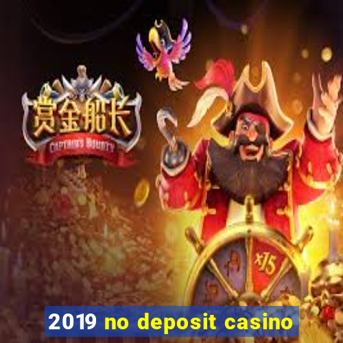 2019 no deposit casino