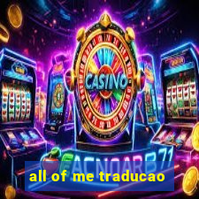 all of me traducao