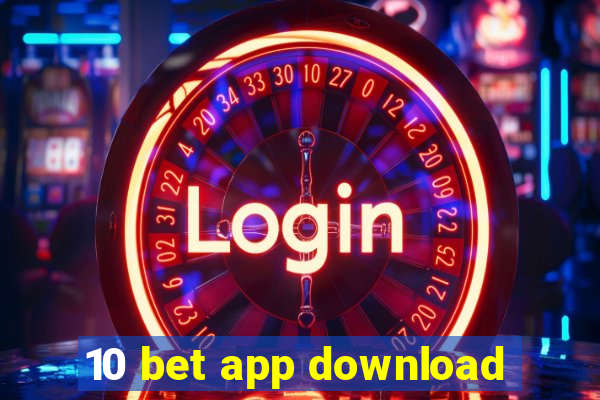 10 bet app download