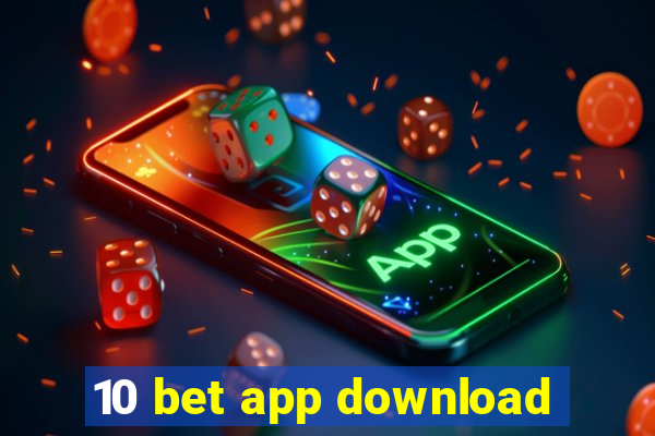 10 bet app download