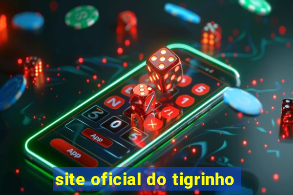 site oficial do tigrinho