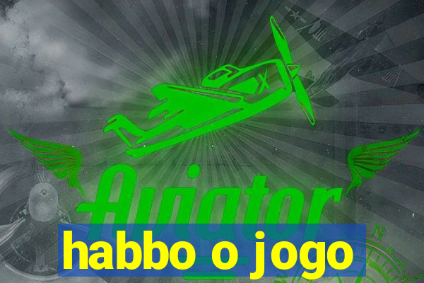 habbo o jogo