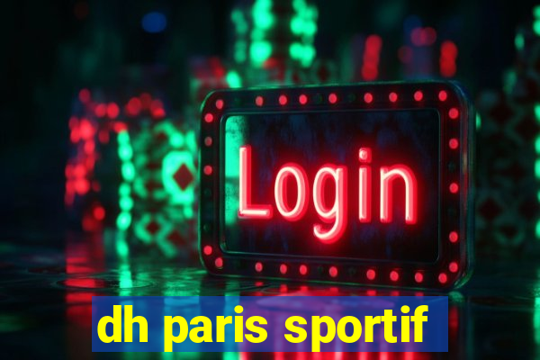 dh paris sportif