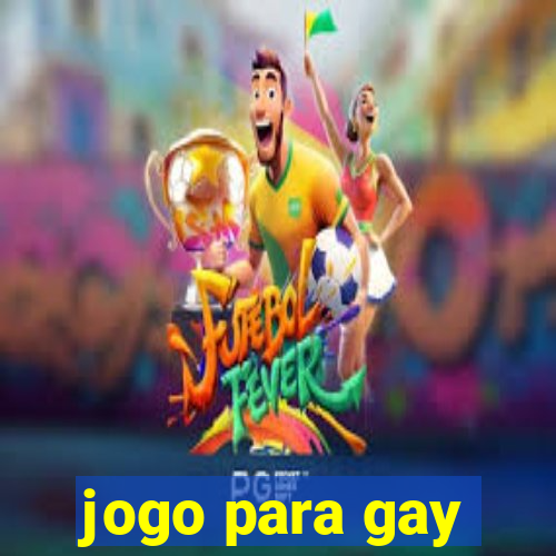 jogo para gay