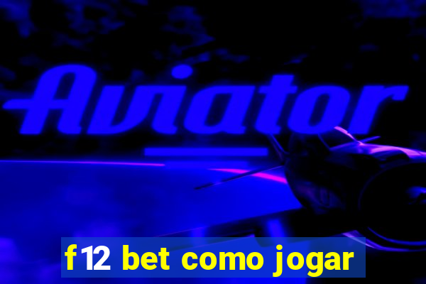 f12 bet como jogar