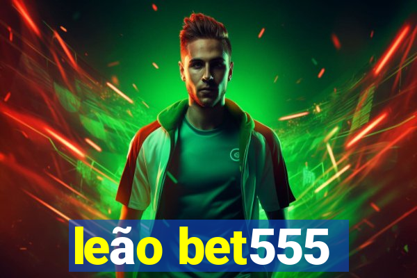 leão bet555